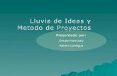 Lluvia de ideas y Metodo de proyectos
