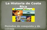 Historia de costa rica (periodos de conquista y colonial)