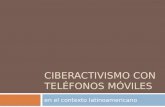 Ciberactivismo con teléfonos móviles en el contexto latinoamericano
