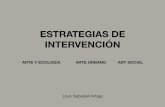 Estratégias de Intervención: Arte y ecología, Arte Urbano, Arte Social