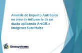 Análisis de Impacto Antrópico en área de influencia de un ducto aplicando ArcGIS e Imágenes Satelitales, José Antonio Benavente - Geosystems S.R.L., Bolivia