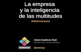La empresa y la inteligencia de las multitudes | Antoni Gutierrez-Rubi | EBEDominicana