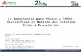 Sesión técnica, sala ATASTA, La importancia para México y PEMEX de diversificar el mercado del petróleo crudo a exportación