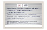 Proyecto de Formación on-line ICAB-UOC: "Seminarios profesionalizadores" y "catas de Actualidad"