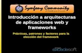 Symfony-Community: Introducción a arquitecturas de aplicaciones web y frameworks