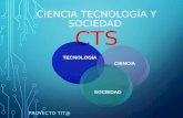 Ciencia tecnologia y sociedad grupo 3 liceo