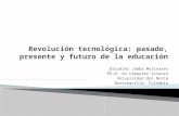 Revolución tecnológica: pasado, presente y futuro de la educación