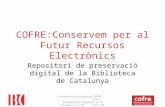 Presentació del projecte COFRE: repositori de preservació digital de la Biblioteca de Catalunya