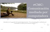 CMC: Comunicación mediada por computadora