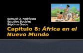 Capítulo 8: África en el Nuevo Mundo