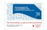 Jornades "Comunicació 3.0 i accessibilitat total". Ponencia de Mari Satur Torre: "TIC accesibles y para la accesibilidad"