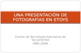 Centro de Tecnología Educativa de Tacuarembó. Una PresentacióN De FotografìAs En Etoys