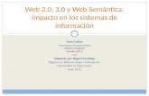 Web 2.0, 3.0 y Web Semántica: impacto en los sistemas de información