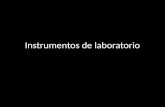 Instrumentos de laboratorio 1
