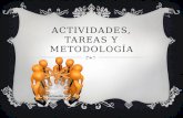 Actividades, tareas y metodología