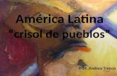 America Latina: crisol de pueblos