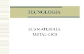 Materials Metal.Lics