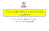 La fiscalizacion minera del grupo 2