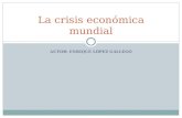 Crisis EconóMica Mundial