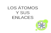 Los átomos y sus enlaces