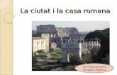 La ciutat i la casa romana