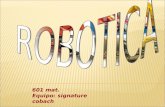 Robotica signature 601m