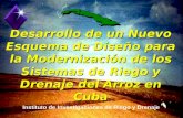 Desarrollo de un Nuevo Esquema de Diseño para la Modernización de los Sistemas de Riego y Drenaje del Arroz en Cuba