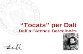 "Tocats" per Dalí. Dalí a l'Ateneu Barcelonès