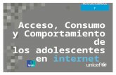 Acceso, Consumo y Comportamiento de los adolescentes en internet