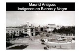 Madrid antiguo  imágenes en blanco y negro