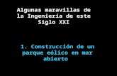 MARAVILLAS DE LA INGENIERIA DEL SIGLO XXI
