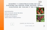 DISEÑO Y CONSTRUCCIÓN DE UN SISTEMA DE RIEGO POR GOTEO, PARA CULTIVOS DE CACAO Y DE CAFÉ.