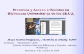 Presencia y Acceso a Revistas en Bibliotecas Universitarias de los EE. UU.