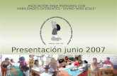 ASOCIACIÓN PARA PERSONAS CON HABILIDADES DIFERENTES DIVINO JESÚS, MANCORA - Presentación junio 2007