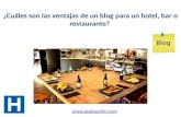 Cuáles son las ventajas de un blog para un hotel o restaurante