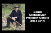 Prokudin Gorskii (1863-1944)