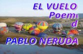 El Vuelo  Poema De Pablo Neruda