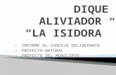 DIQUE ALIVIADOR "LA ISIDORA"