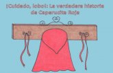 Presentación Pecha Kucha- Libro album: ¡Cuidado lobo! La verdadera historia de Caperucita Roja