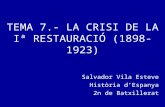 Tema 7.  La crisi de la Iª restauració (1898-1923).