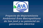 El proyecto de mejoramiento ambiental de San José y su potencial para la producción energética.