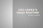 Cici Lopez’s Daily Routine (Jeni, & Sophie)