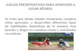 Diapositivas juegos predeportivos para aprender a jugar beisbol 3 clase