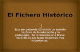 El fichero histórico de la educacion.