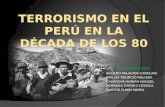 Terrorismo en el perù en la decada de los ochenta.grupo 10