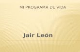 Mi programa de vida Jair León