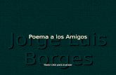 Borges  -poema_a_los_amigos