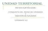 Los Reyes Católicos: conquista de Granada y anexión de Navarra