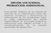 Opción Vocacional - Producción Audiovisual