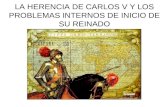Herencia de Carlos V e inicio de su reinado